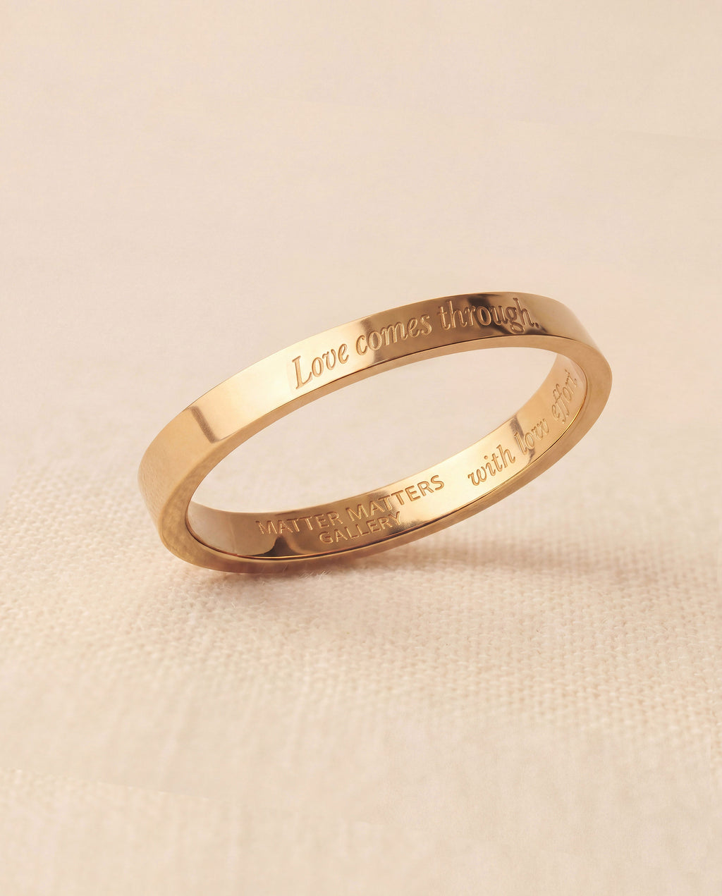MATTER MATTERS Love Comes Through Gold Ring