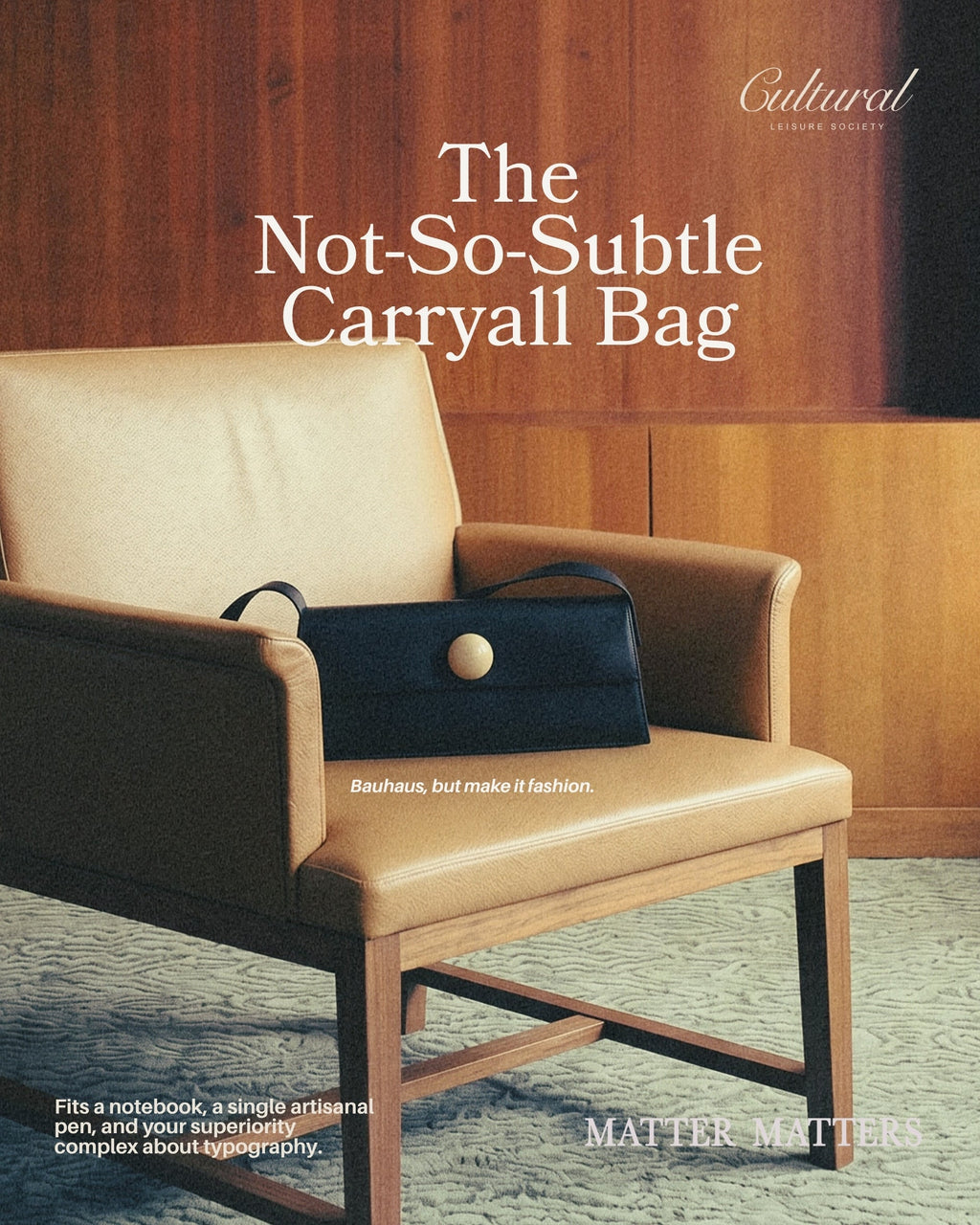 MATTER MATTERS The Not So Subtle Bag